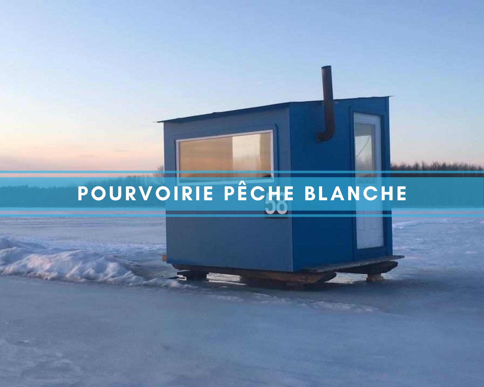 Auberge Tom B&B - Activités hivernales en Outaouais - pêche sur glace à la pourvoirie Pêche Blanche à Masson Angers