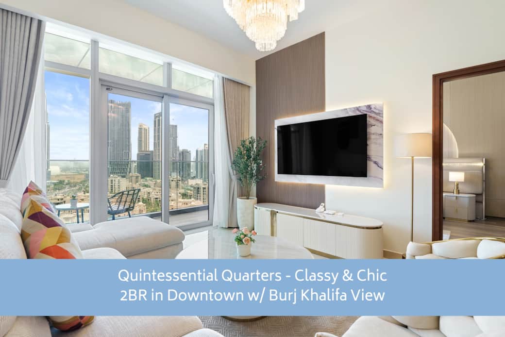 Quintessential Quarters - Classy _ Chic 2BR in Downtown w_ Burj Khalifa View
