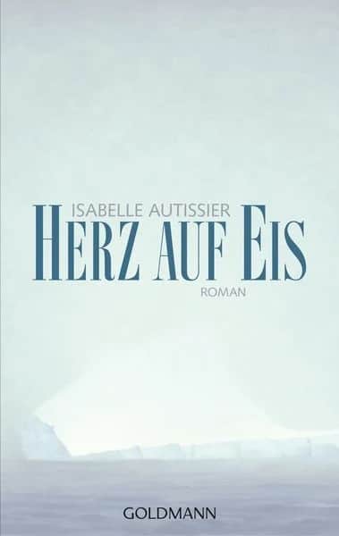 Isabelle Autissier  Herz auf Eis