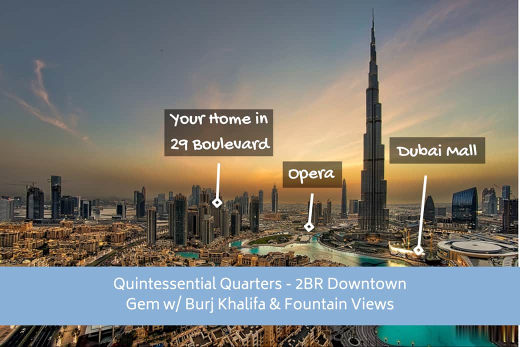 Quintessential Quarters - 2BR Downtown Gem w_ Burj Khalifa _ Fountain Views