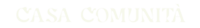 Casa Comunità