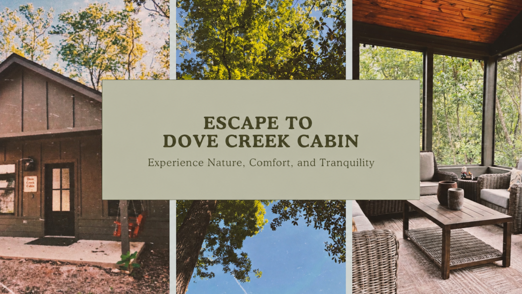 Dove Creek Cabin - Book Today!